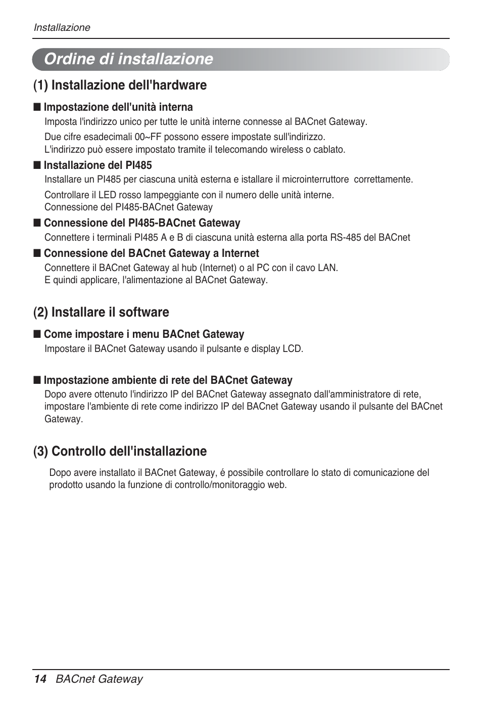 Ordine di installazione, 1) installazione dell'hardware, 2) installare il software | 3) controllo dell'installazione | LG PQNFB17B0 User Manual | Page 122 / 756