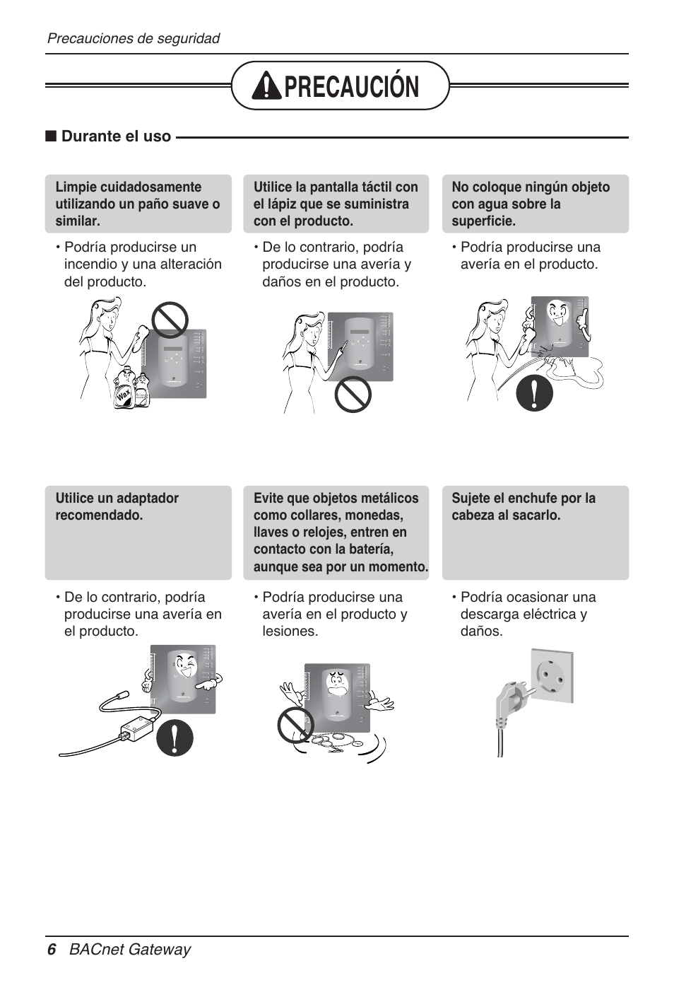 Precaución, Durante el uso, 6 bacnet gateway | Precauciones de seguridad | LG PQNFB17B0 User Manual | Page 222 / 756