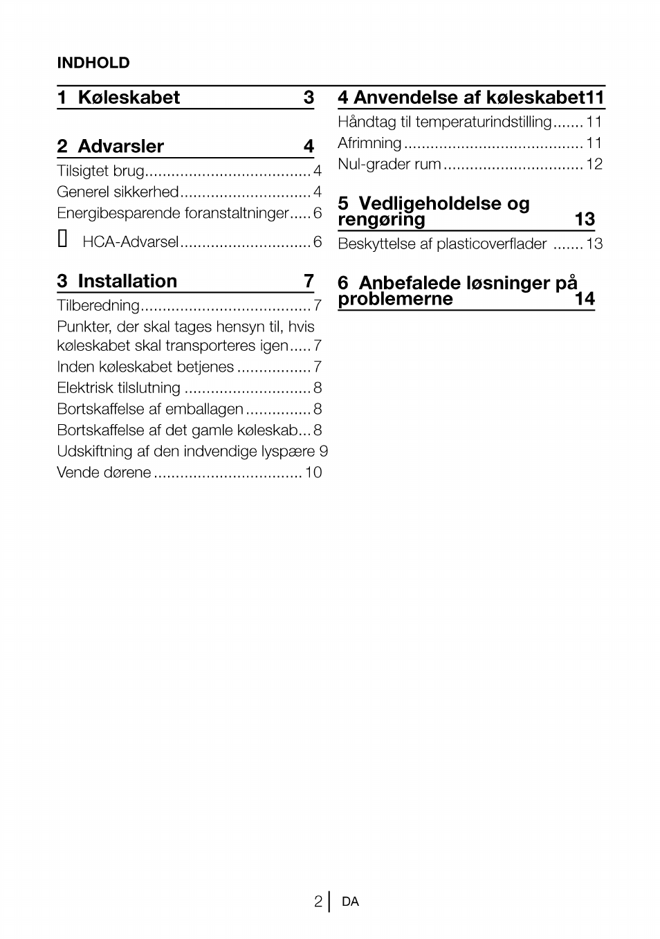 1 koleskabet 3 4 anvendelse af koleskabeth, 2 advarsler, 3 installation | 5 vedligeholdelse og rengering, 6 anbefalede losninger pa problemerne | Beko CBI 7771 User Manual | Page 57 / 92