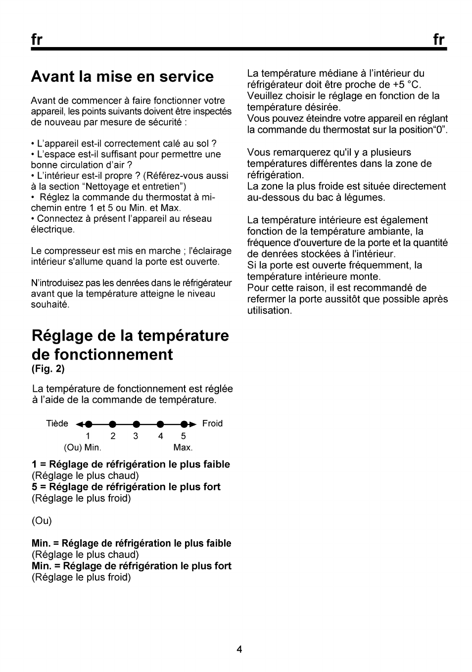 Avant la mise en service, Réglage de la température de fonctionnement, 1 = réglage de réfrigération le plus faible | 5 = réglage de réfrigération le plus fort, Min. = réglage de réfrigération le plus faible | Beko RBI 6301 User Manual | Page 32 / 92