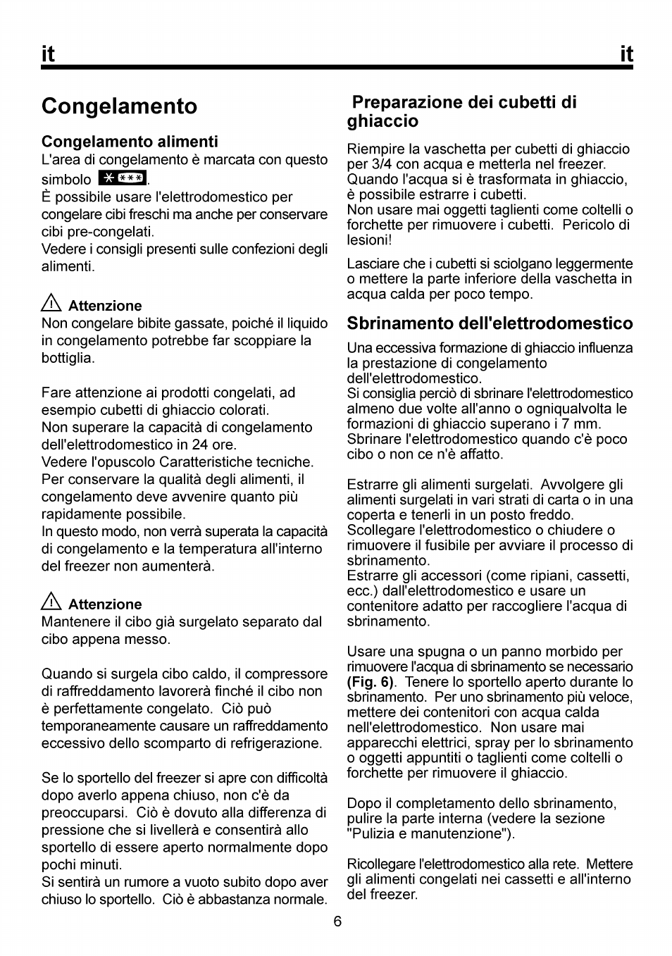 Congelamento, A attenzione, Preparazione dei cubetti di ghiaccio | Sbrinamento dell'elettrodomestico | Beko RBI 6301 User Manual | Page 67 / 92