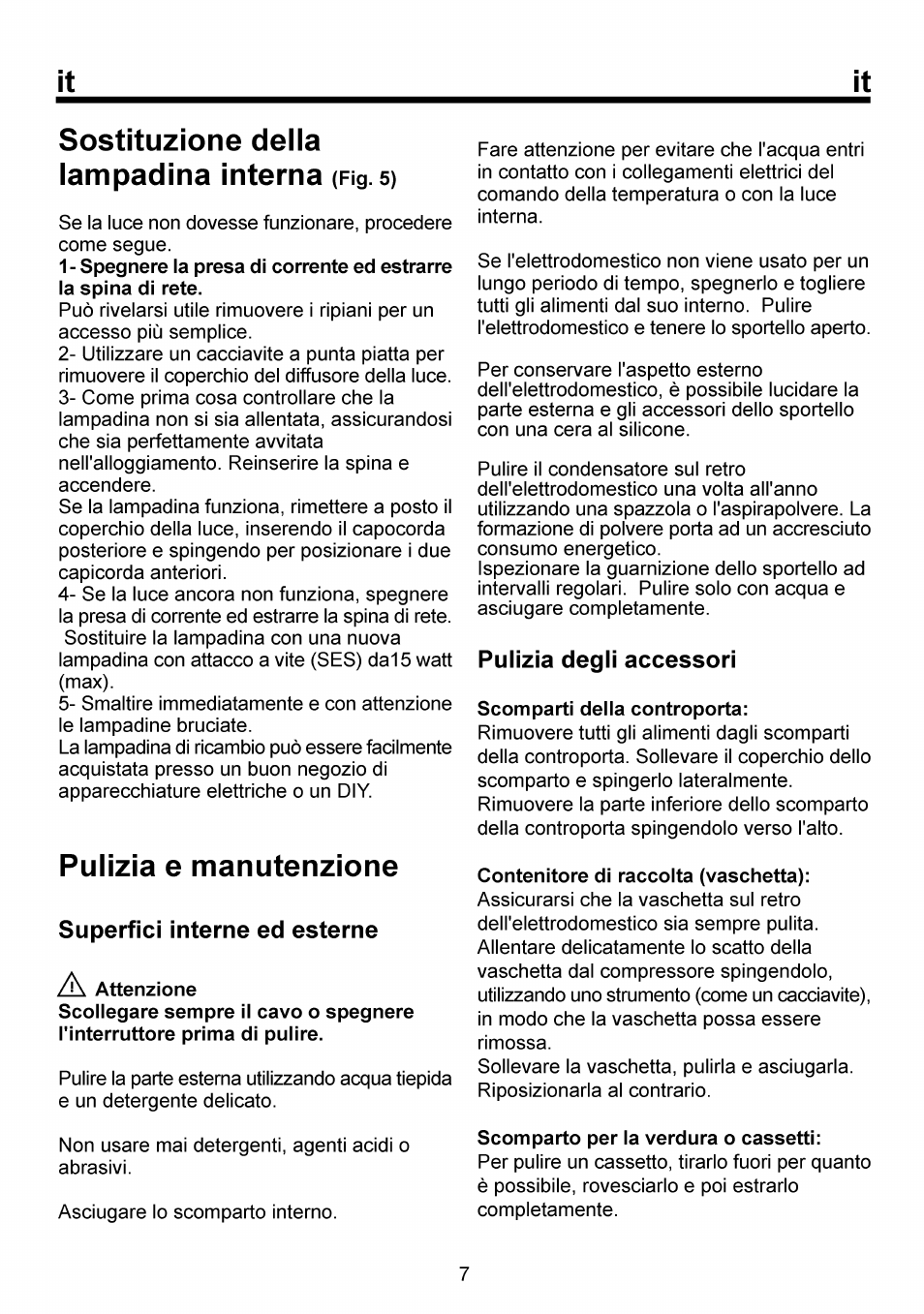 Sostituzione delia lampadina interna (fig. s), Pulizia e manutenzione, A attenzione | Scomparti della controporta, Contenitore di raccolta (vaschetta), Scomparto per la verdura o cassetti | Beko RBI 6301 User Manual | Page 68 / 92