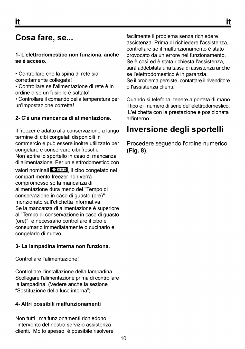 Cosa fare, se, L'elettrodomestico non funziona, anche se è acceso, C'è una mancanza di alimentazione | La lampadina interna non funziona, Altri possibili malfunzionamenti, Inversione degli sportelli | Beko RBI 6301 User Manual | Page 71 / 92