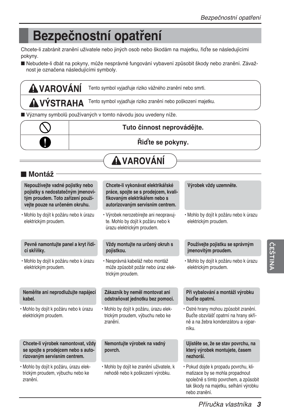 Bezpečnostní opatření, N montáž, Příručka vlastníka 3 čeština | Tuto činnost neprovádějte. řiďte se pokyny | LG ARNU24GL3G2 User Manual | Page 63 / 190