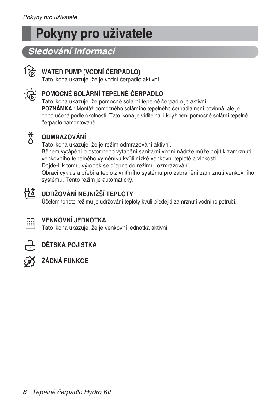 Pokyny pro uživatele, Sledování informací | LG ARNH10GK2A2 User Manual | Page 164 / 495