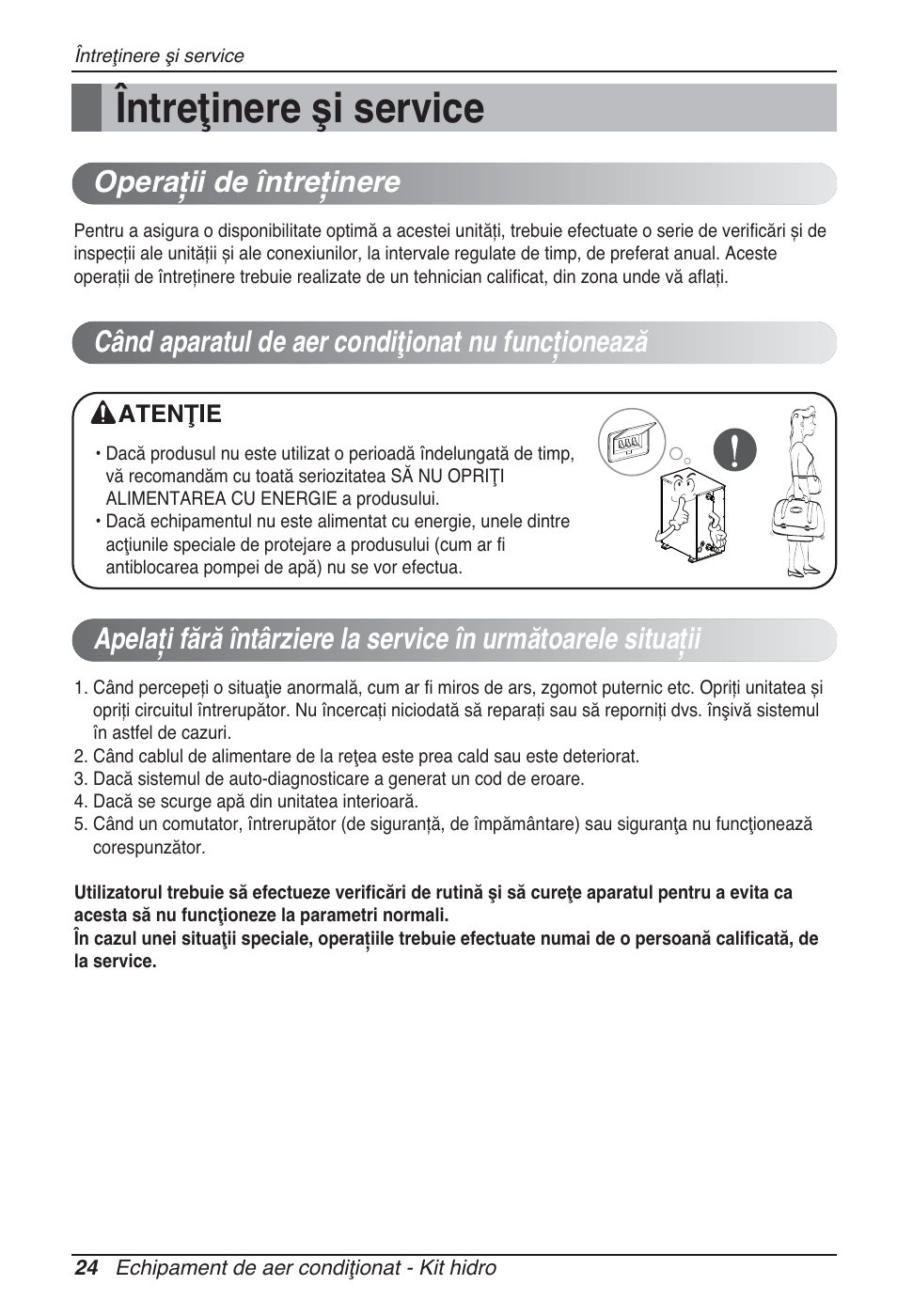 Întreţinere şi service, Operaţii de întreţinere, Când aparatul de aer condiţionat nu funcţionează | LG ARNH10GK2A2 User Manual | Page 258 / 495