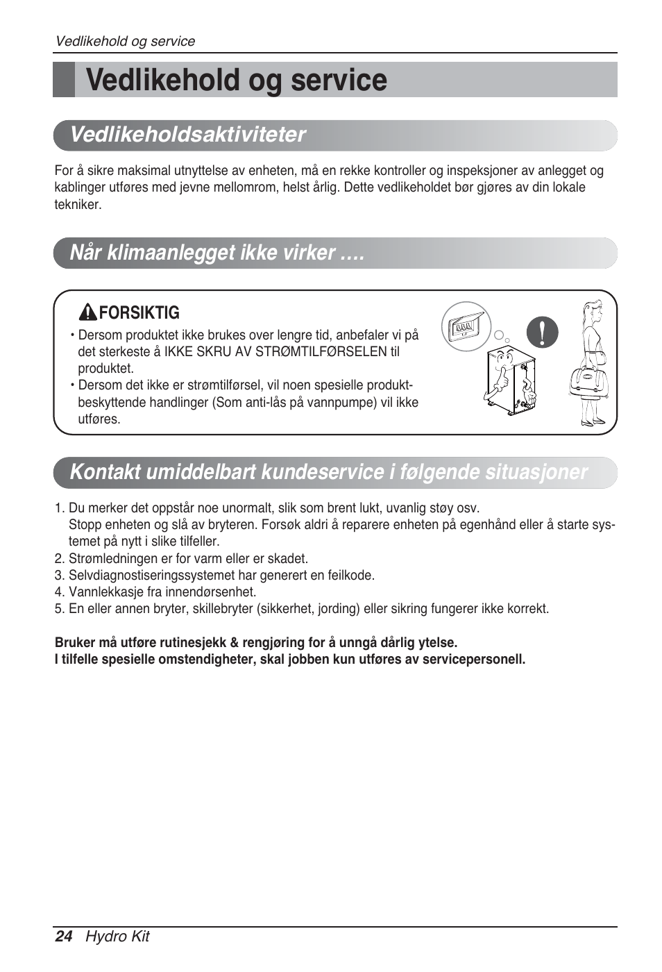 Vedlikehold og service, Vedlikeholdsaktiviteter, Når klimaanlegget ikke virker | LG ARNH10GK2A2 User Manual | Page 440 / 495