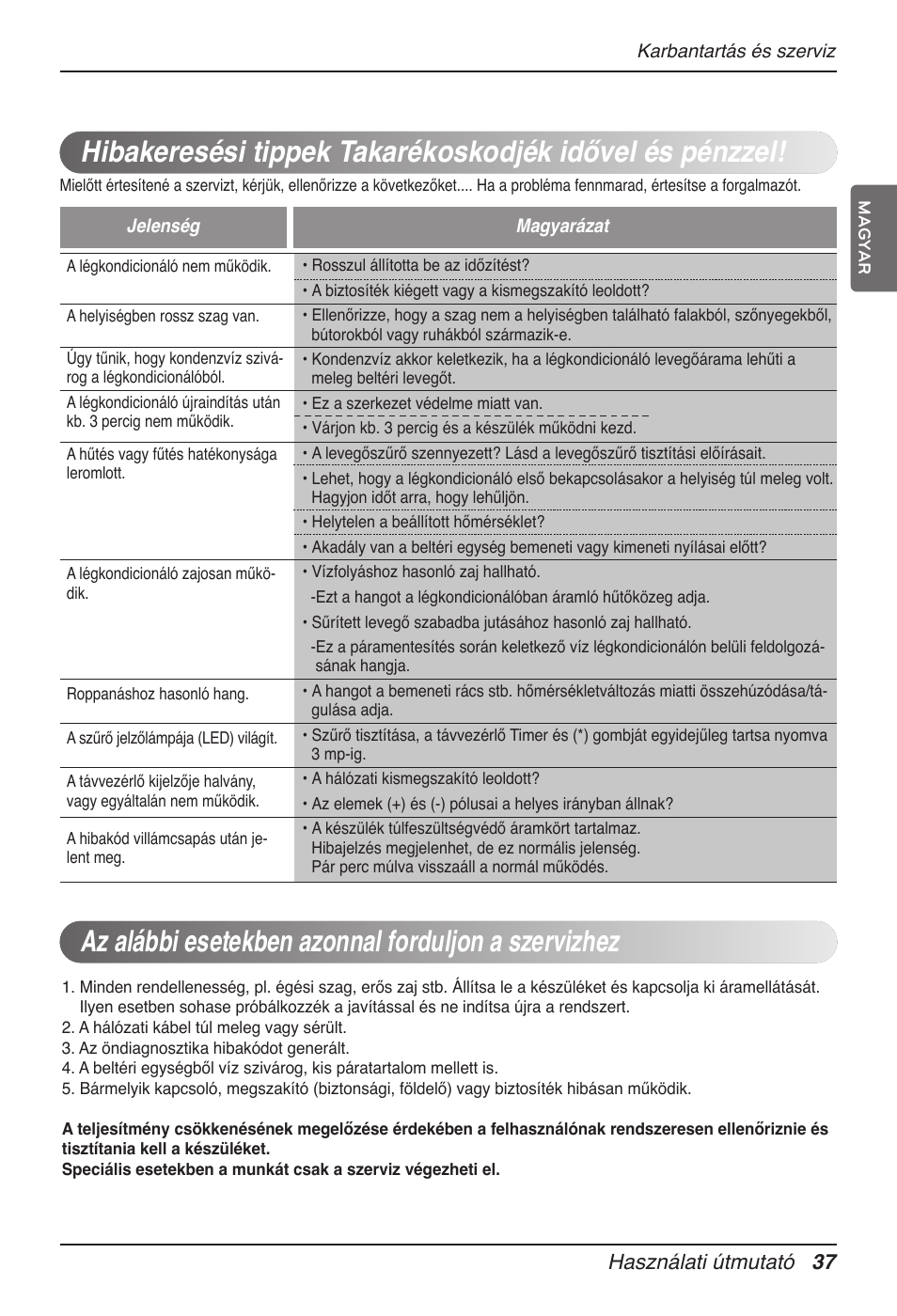 Az alábbi esetekben azonnal forduljon a szervizhez, Használati útmutató 37 | LG UT60 User Manual | Page 455 / 723