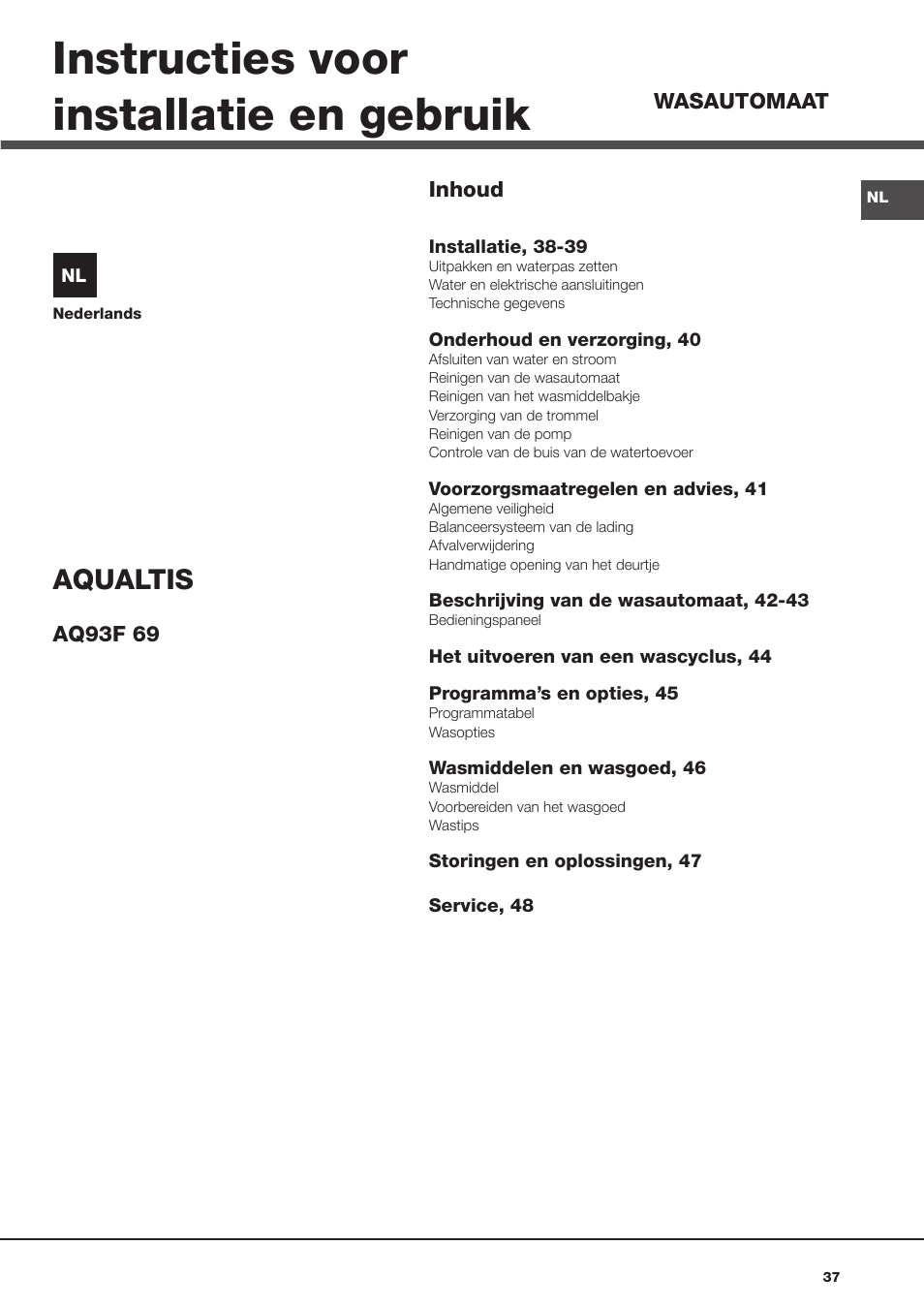 Instructies voor installatie en gebruik, Aqualtis | Hotpoint Ariston Aqualtis AQ93F 69 EU User Manual | Page 37 / 60