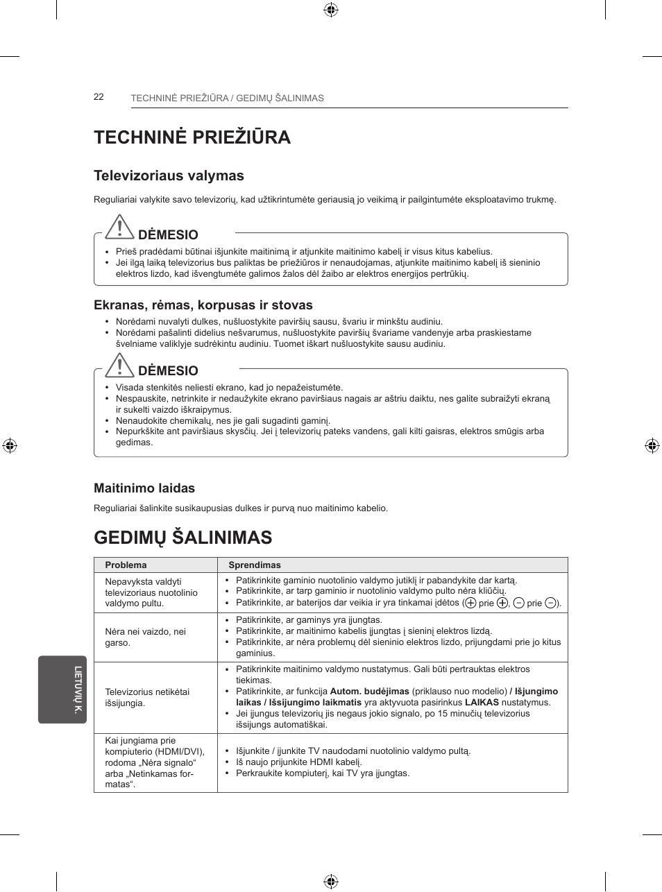 Techninė priežiūra, Gedimų šalinimas, Televizoriaus valymas | Dėmesio, Ekranas, rėmas, korpusas ir stovas, Maitinimo laidas | LG 24LB457B User Manual | Page 227 / 387
