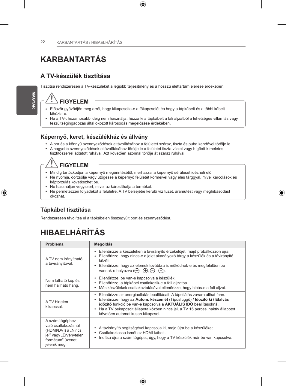 Karbantartás, Hibaelhárítás, A tv-készülék tisztítása | Figyelem, Képernyő, keret, készülékház és állvány, Tápkábel tisztítása | LG 24LB457B User Manual | Page 73 / 387