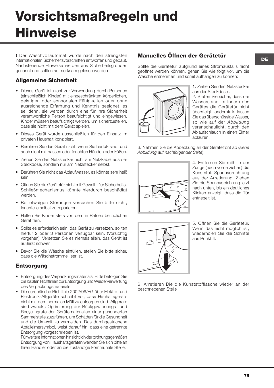 Vorsichtsmaßregeln und hinweise, Allgemeine sicherheit, Entsorgung | Manuelles öffnen der gerätetür | Hotpoint Ariston Aqualtis AQLF9D 692 U (EU)-A User Manual | Page 75 / 80