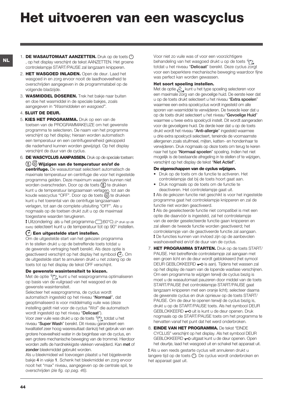 Het uitvoeren van een wascyclus | Hotpoint Ariston WMD 762 User Manual | Page 44 / 48