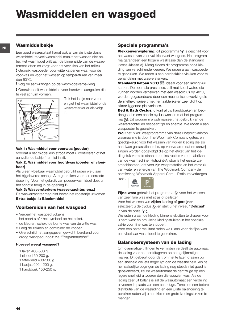 Wasmiddelen en wasgoed, Wasmiddelbakje, Voorbereiden van het wasgoed | Speciale programma’s, Balanceersysteem van de lading | Hotpoint Ariston WMD 762 User Manual | Page 46 / 48