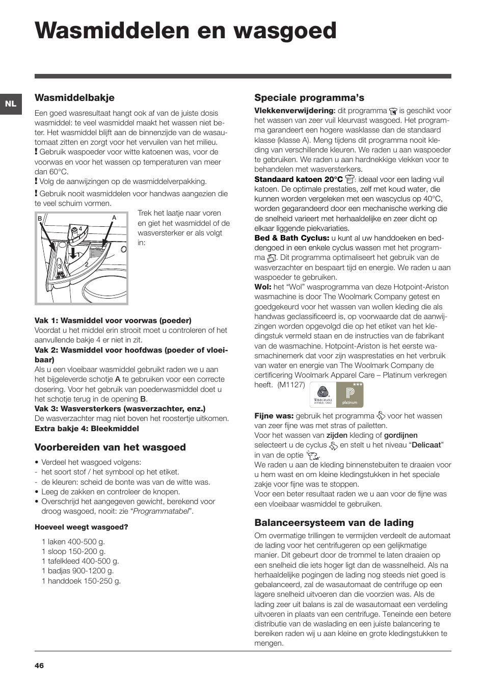 Wasmiddelen en wasgoed, Wasmiddelbakje, Voorbereiden van het wasgoed | Speciale programma’s, Balanceersysteem van de lading | Hotpoint Ariston WMD 863 User Manual | Page 46 / 48