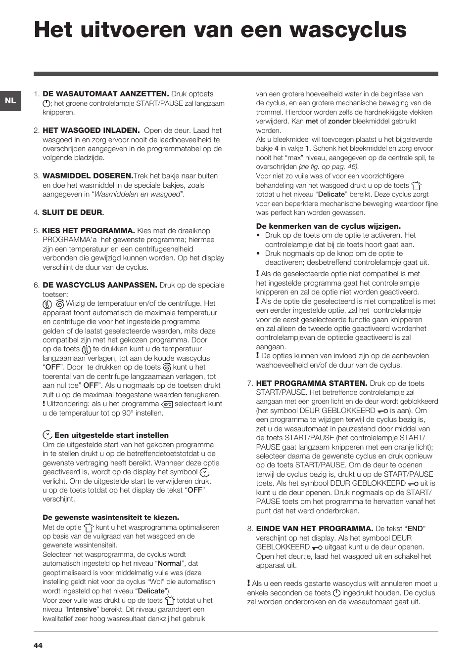 Het uitvoeren van een wascyclus | Hotpoint Ariston WMG 742 EU User Manual | Page 44 / 48