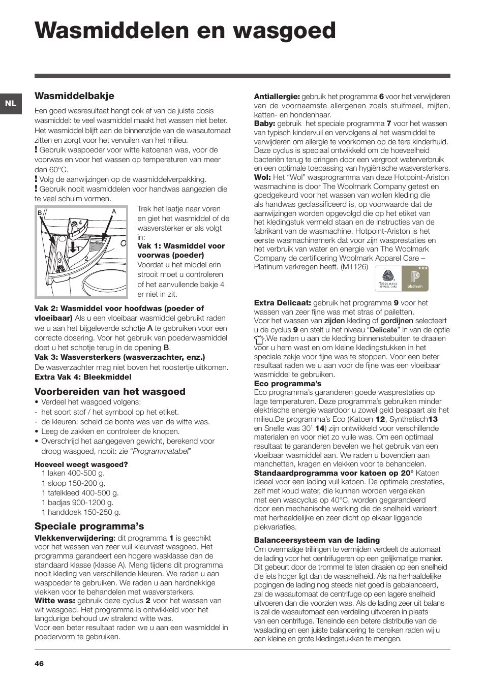 Wasmiddelen en wasgoed, Wasmiddelbakje, Voorbereiden van het wasgoed | Speciale programma’s | Hotpoint Ariston WMG 742 EU User Manual | Page 46 / 48