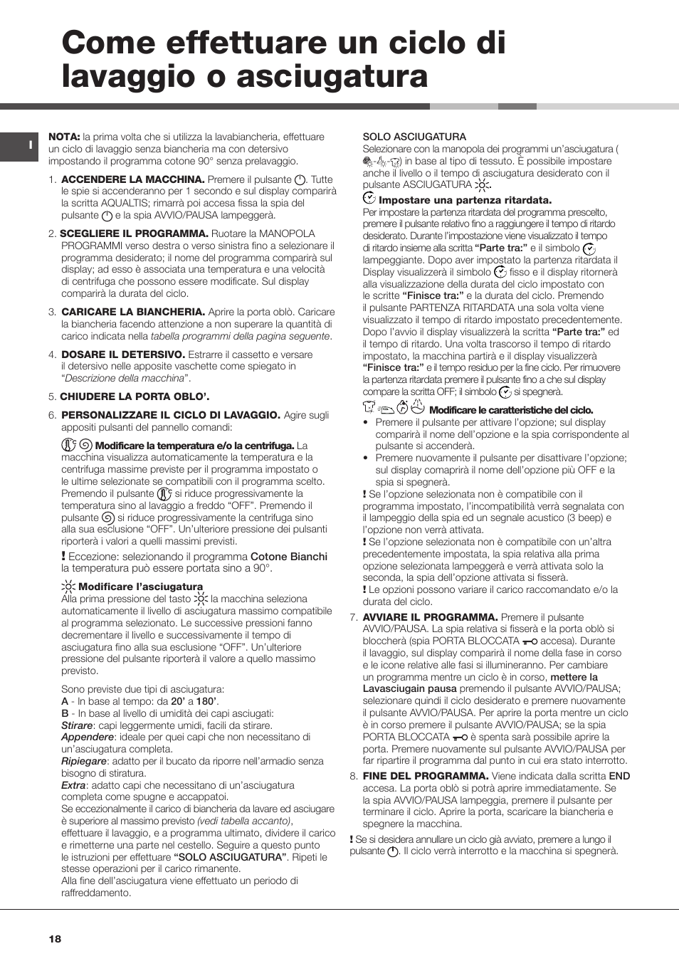 Come effettuare un ciclo di lavaggio o asciugatura | Hotpoint Ariston AQM8D 49 U (EU)-A.N User Manual | Page 18 / 72