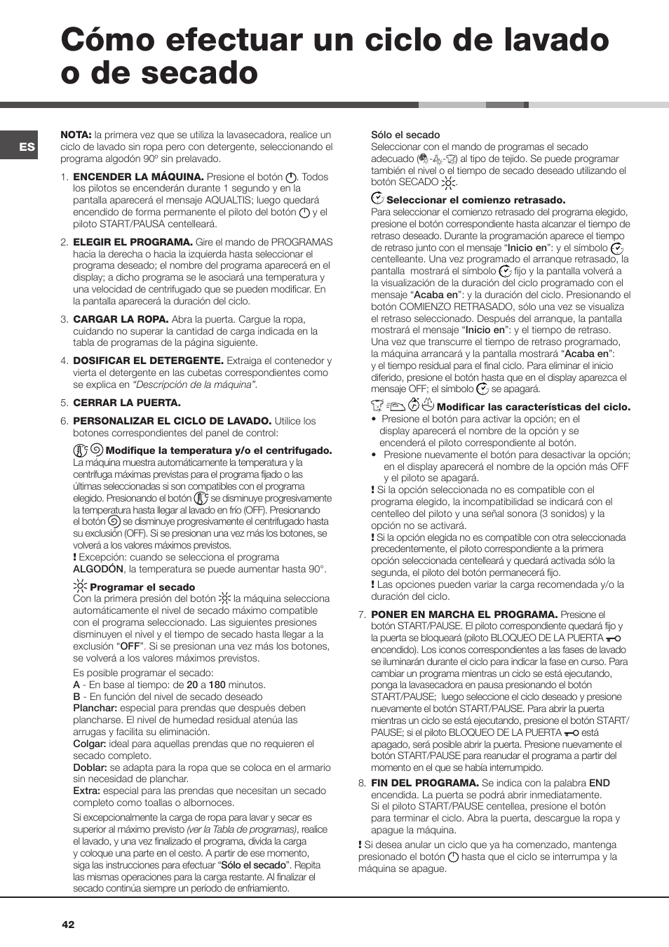 Cómo efectuar un ciclo de lavado o de secado | Hotpoint Ariston AQM8D 49 U (EU)-A.N User Manual | Page 42 / 72