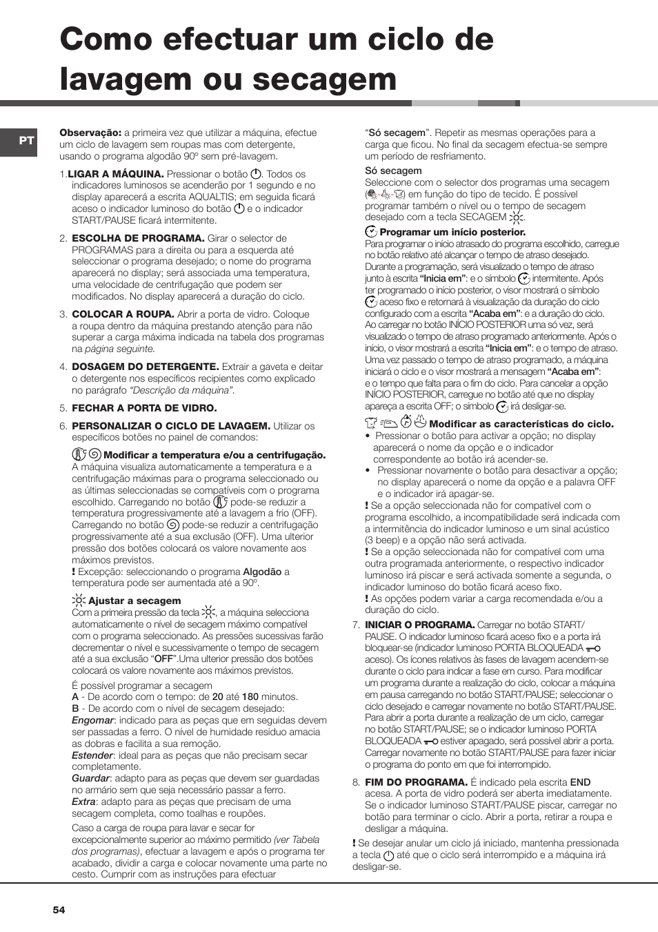 Como efectuar um ciclo de lavagem ou secagem | Hotpoint Ariston AQM8D 49 U (EU)-A.N User Manual | Page 54 / 72