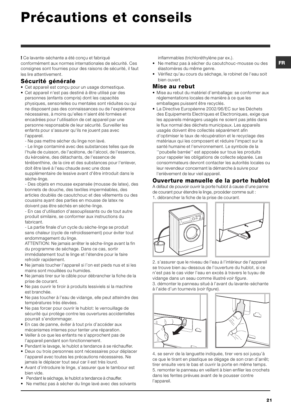 Précautions et conseils, Sécurité générale, Mise au rebut | Ouverture manuelle de la porte hublot | Hotpoint Ariston ARMXXF 1690 (EU) User Manual | Page 21 / 72