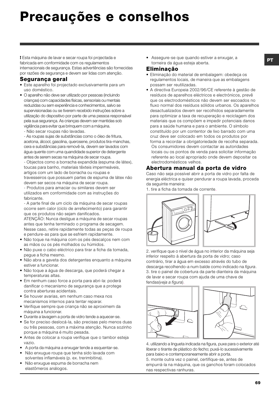 Precauções e conselhos, Segurança geral, Eliminação | Abertura manual da porta de vidro | Hotpoint Ariston ARMXXF 1690 (EU) User Manual | Page 69 / 72