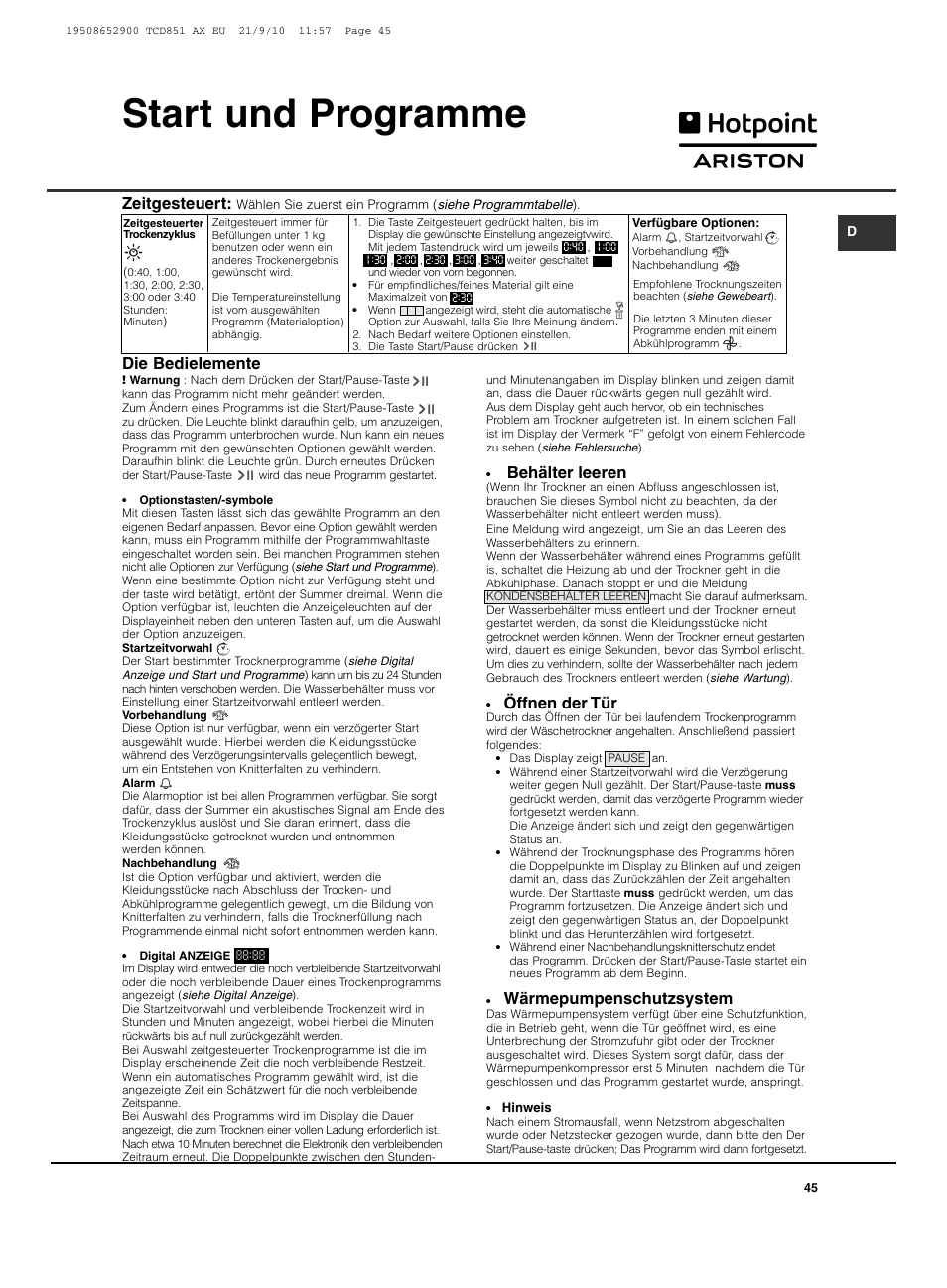 Start und programme, Zeitgesteuert, Die bedielemente | Behälter leeren, Öffnen der tür, Wärmepumpenschutzsystem | Hotpoint Ariston TCD 851 AX User Manual | Page 45 / 88