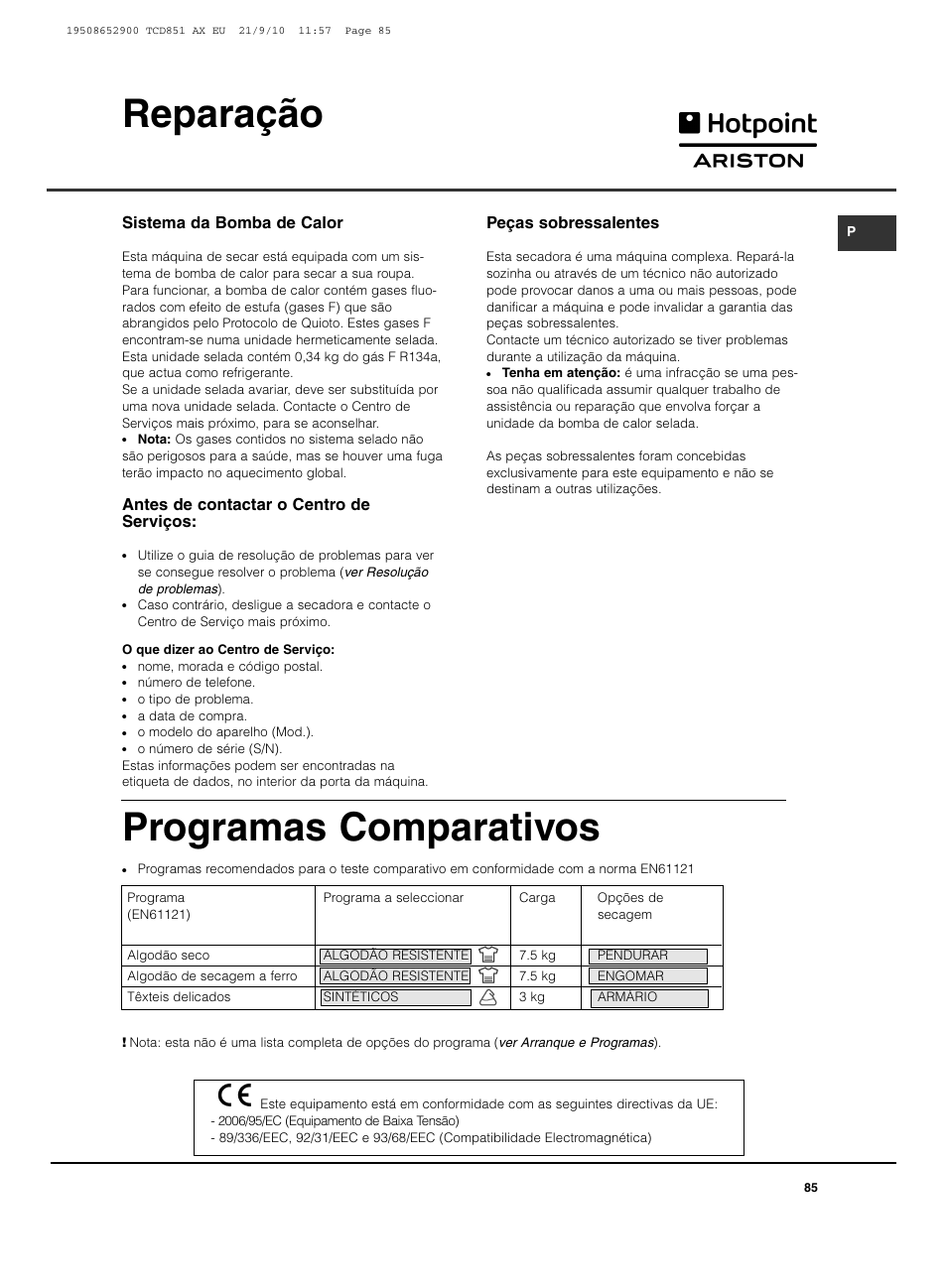 Reparação, Programas comparativos, Peças sobressalentes | Sistema da bomba de calor, Antes de contactar o centro de serviços | Hotpoint Ariston TCD 851 AX User Manual | Page 85 / 88