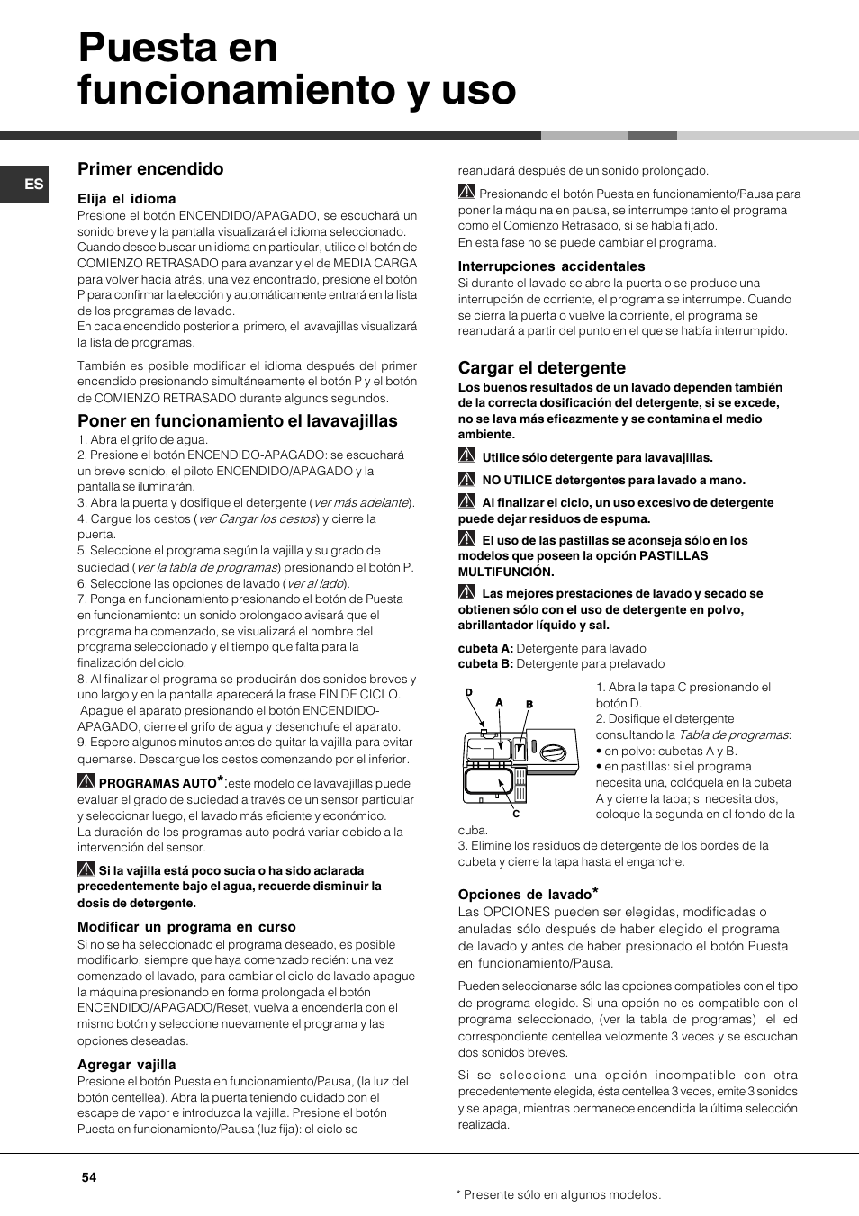 Puesta en funcionamiento y uso, Cargar el detergente, Primer encendido | Poner en funcionamiento el lavavajillas | Hotpoint Ariston LDF 12314E X EU User Manual | Page 54 / 84
