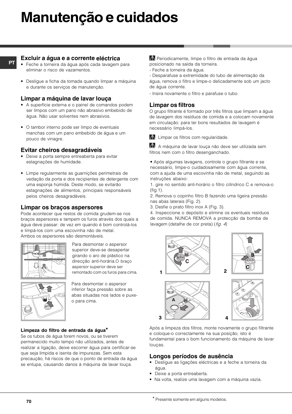 Manutenção e cuidados, Excluir a água e a corrente eléctrica, Limpar a máquina de lavar louça | Evitar cheiros desagradáveis, Limpar os braços aspersores, Limpar os filtros, Longos períodos de ausência | Hotpoint Ariston LDF 12314E X EU User Manual | Page 70 / 84