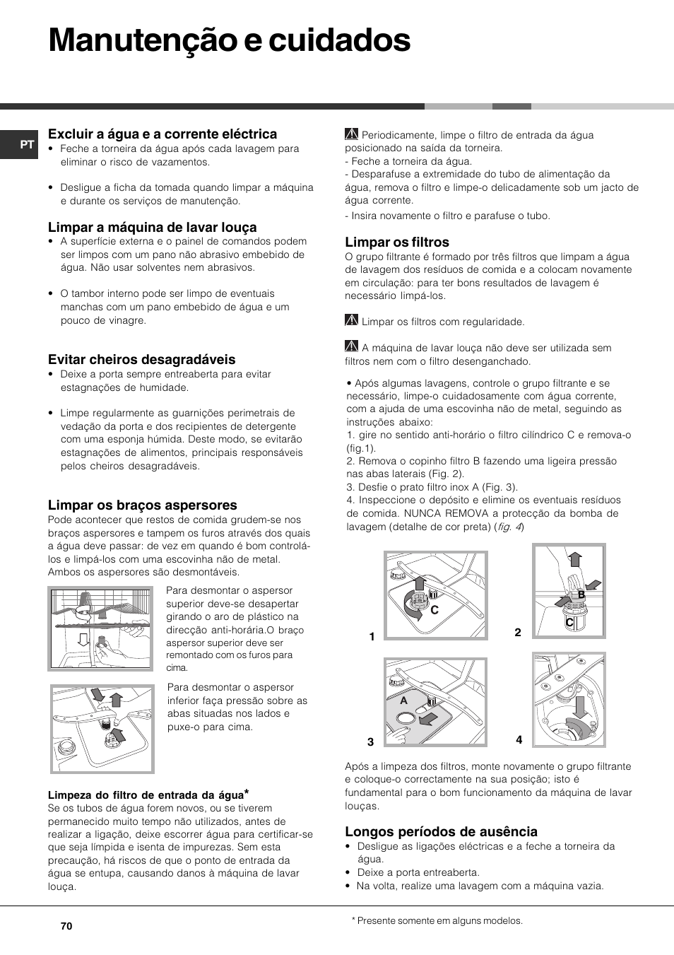 Manutenção e cuidados, Excluir a água e a corrente eléctrica, Limpar a máquina de lavar louça | Evitar cheiros desagradáveis, Limpar os braços aspersores, Limpar os filtros, Longos períodos de ausência | Hotpoint Ariston LFF 8214E User Manual | Page 70 / 84