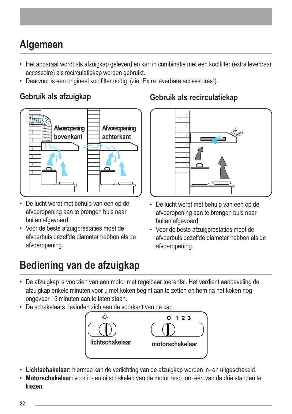 Algemeen, Bediening van de afzuigkap, Gebruik als afzuigkap | Gebruik als recirculatiekap | Zanussi ZHC6121X User Manual | Page 22 / 72