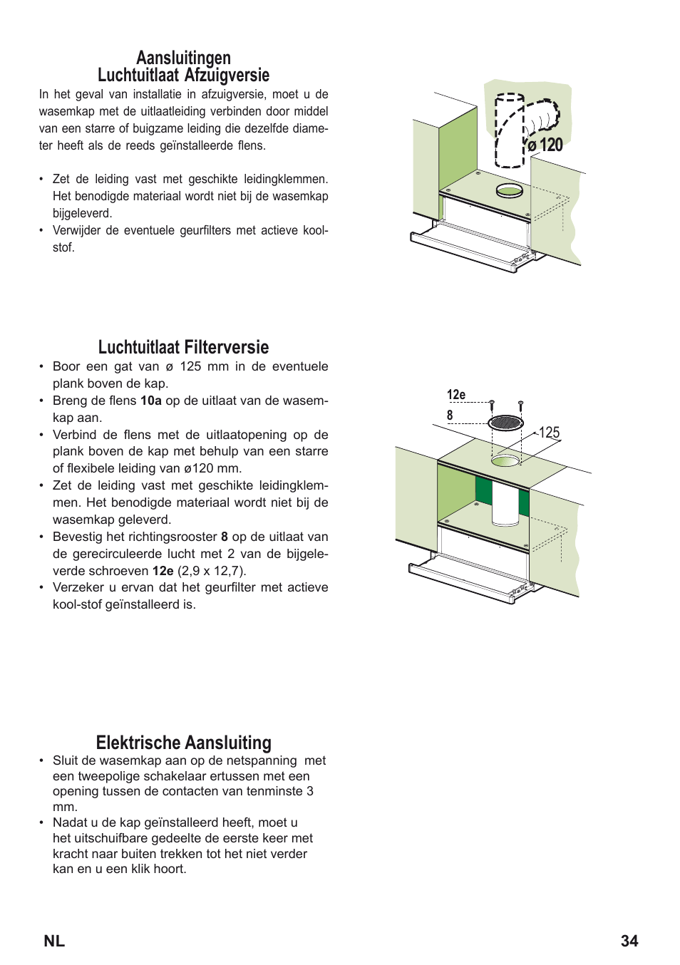 Aansluitingen luchtuitlaat afzuigversie, Luchtuitlaat filterversie, Elektrische aansluiting | Zanussi ZHP615W User Manual | Page 34 / 40