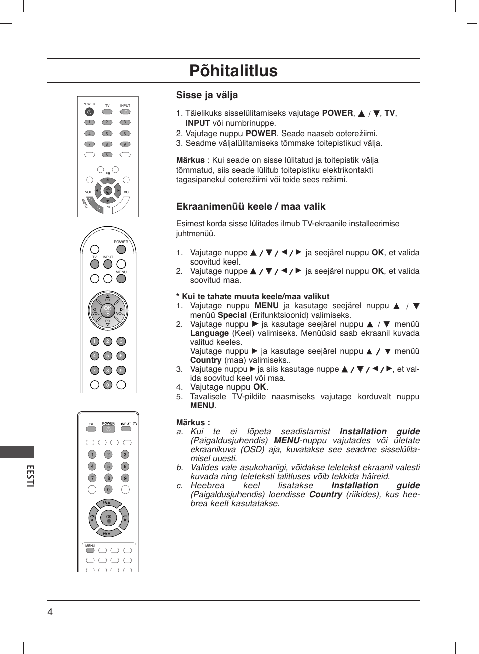 Põhitalitlus, 4ees ti, Sisse ja välja | Ekraanimenüü keele / maa valik, Vajutage nuppu ok, Täielikuks sisselülitamiseks vajutage power, Vajutage nuppe, Ja seejärel nuppu ok , et valida soovitud keel. 2, Vajutage nuppu menu ja kasutage seejärel nuppu, Menüü special (erifunktsioonid) valimiseks | LG 20LS1R User Manual | Page 200 / 236