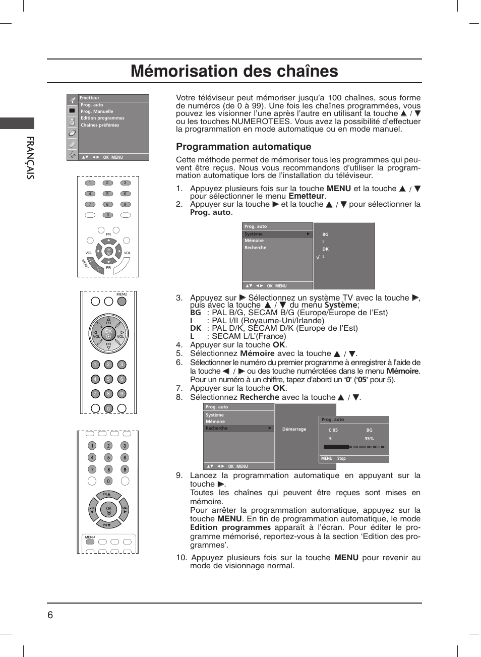 Mémorisation des chaînes, 6fr ançais, Programmation automatique | Emetteur, Appuyez sur, Sélectionnez un système tv avec la touche, Puis avec la touche, Du menu système, Recherche | LG 20LS1R User Manual | Page 40 / 236