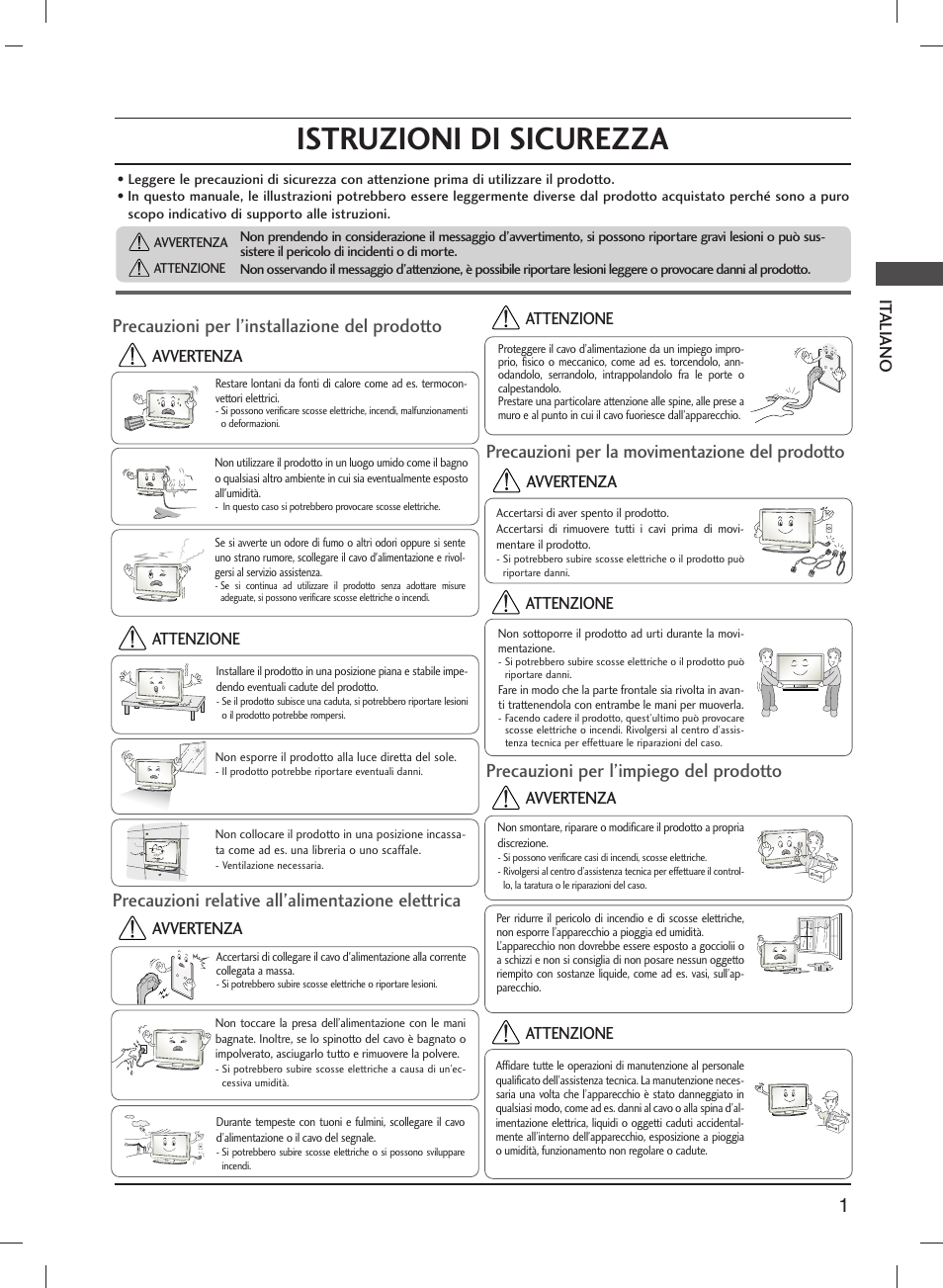 Istruzioni di sicurezza, Precauzioni per l’installazione del prodotto, Precauzioni relative all’alimentazione elettrica | Precauzioni per la movimentazione del prodotto, Precauzioni per l’impiego del prodotto, It aliano, Avvertenza, Avvertenza attenzione, Avvertenza attenzione attenzione attenzione | LG 20LS1R User Manual | Page 45 / 236