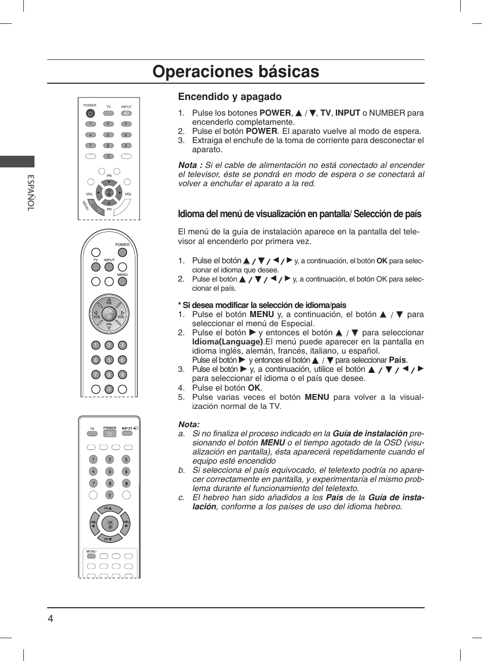 Operaciones básicas, Encendido y apagado, Esp añol | Pulse los botones power, Pulse el botón, Para seleccionar el menú de, Y entonces el botón, Para seleccionar país, Y, a continuación, utilice el botón | LG 20LS1R User Manual | Page 60 / 236