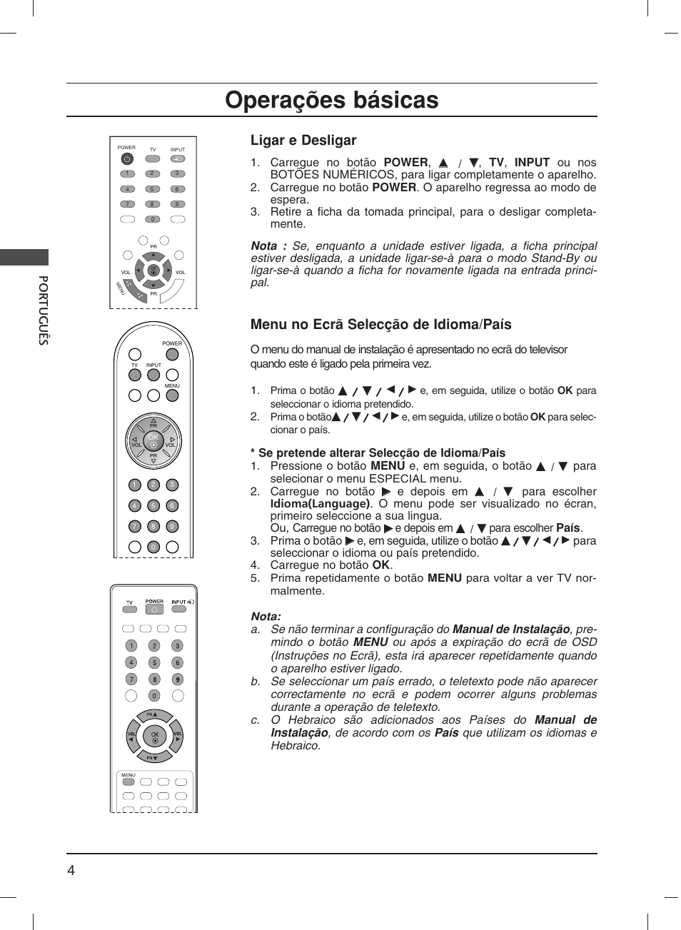 Operações básicas, Ligar e desligar, Menu no ecrã selecção de idioma/país | Por tuguês, Carregue no botão power, Se pretende alterar selecção de idioma/país, Pressione o botão menu e, em seguida, o botão, Para selecionar o menu e, Carregue no botão, E depois em | LG 20LS1R User Manual | Page 70 / 236