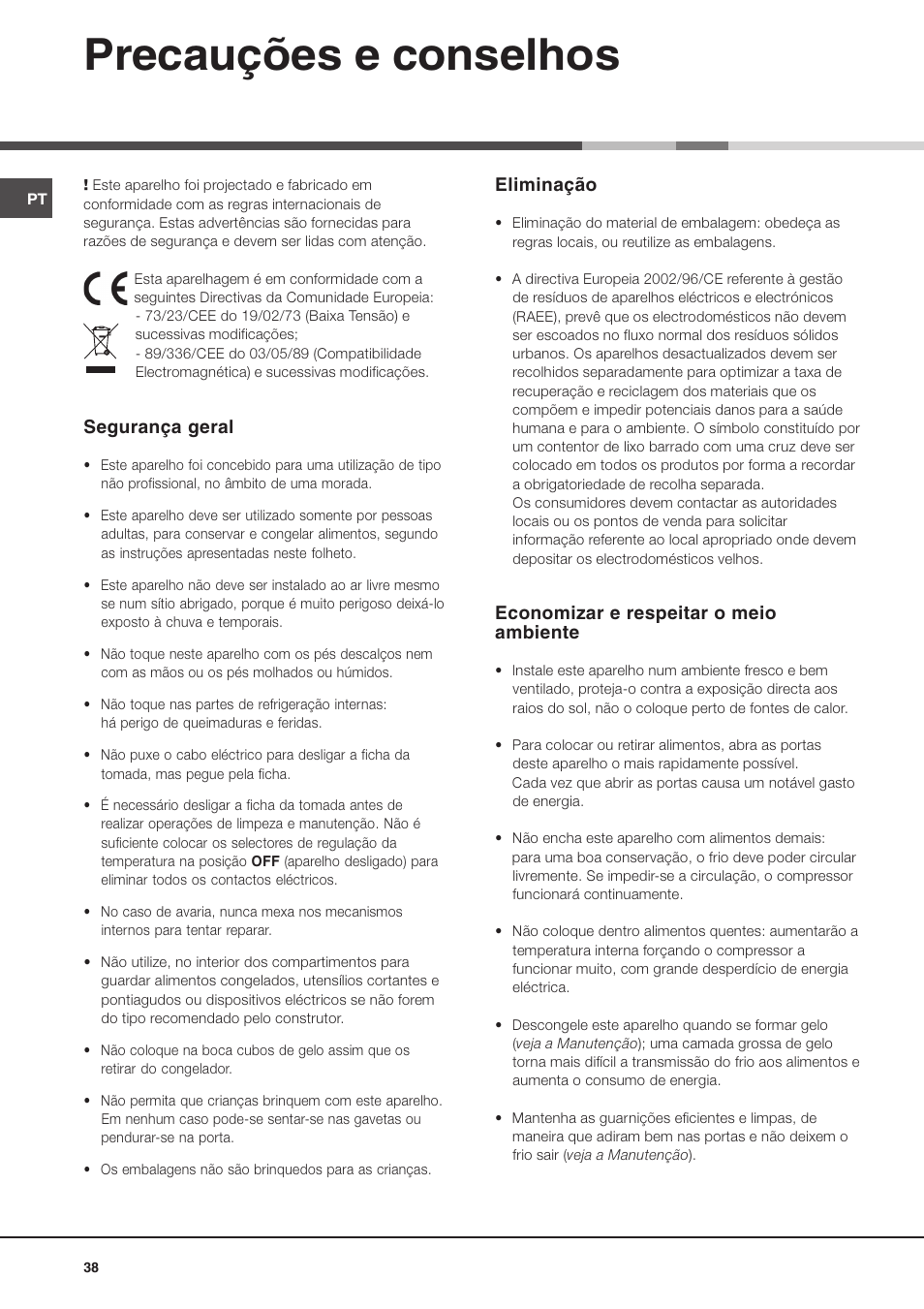 Precauções e conselhos, Segurança geral, Eliminação | Economizar e respeitar o meio ambiente | Hotpoint Ariston MBL 1911 F/HA User Manual | Page 38 / 52