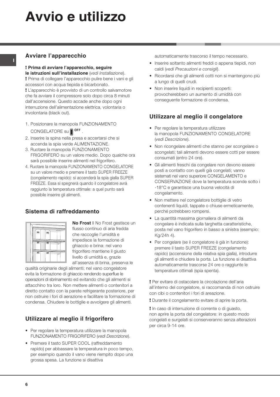 Avvio e utilizzo, Avviare lapparecchio, Sistema di raffreddamento | Utilizzare al meglio il frigorifero, Utilizzare al meglio il congelatore | Hotpoint Ariston MBL 1911 F/HA User Manual | Page 6 / 52