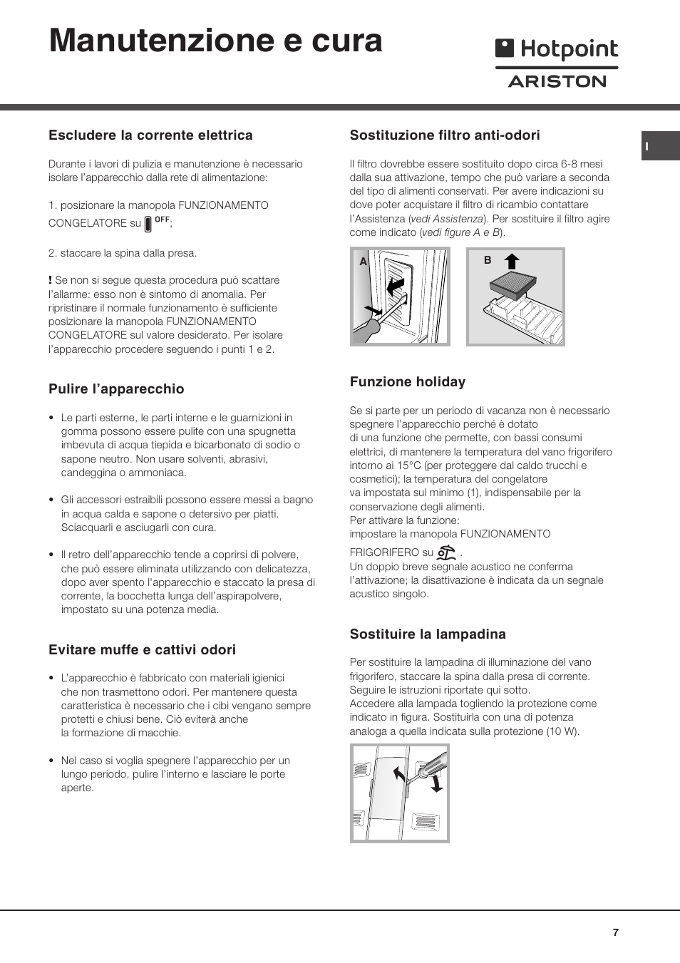 Manutenzione e cura | Hotpoint Ariston MBL 1911 F/HA User Manual | Page 7 / 52