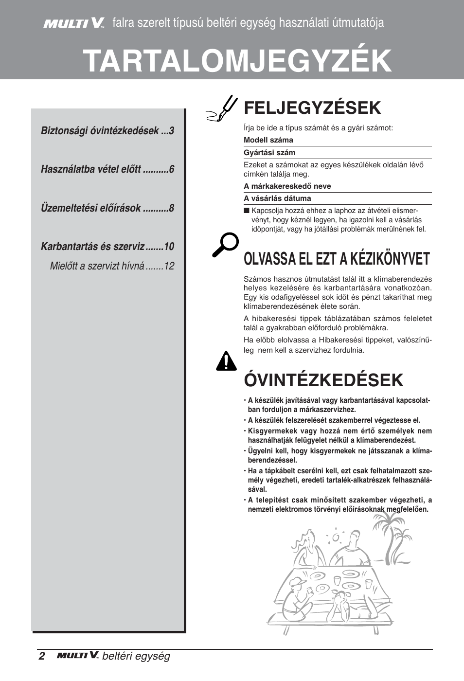 Tartalomjegyzék, Feljegyzések, Olvassa el ezt a kézikönyvet | Óvintézkedések | LG ARNU24GSCL2 User Manual | Page 134 / 229