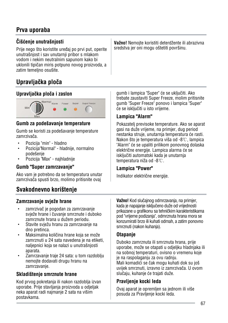 Prva uporaba, Upravlja üka ploüa, Svakodnevno korištenje | Zanussi ZFU219WO User Manual | Page 67 / 104