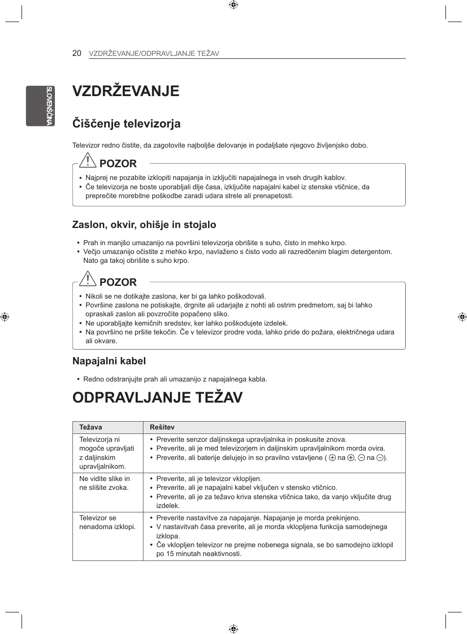 Vzdrževanje, Odpravljanje težav, Čiščenje televizorja | Pozor, Zaslon, okvir, ohišje in stojalo, Napajalni kabel | LG LS35 User Manual | Page 227 / 365