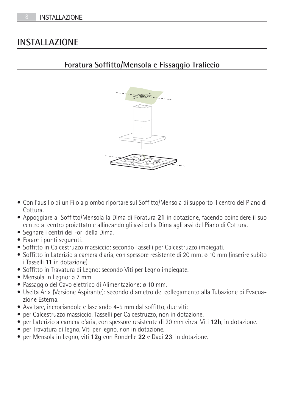 Installazione, Foratura soffitto/mensola e fissaggio traliccio | AEG DI7490-M User Manual | Page 8 / 88