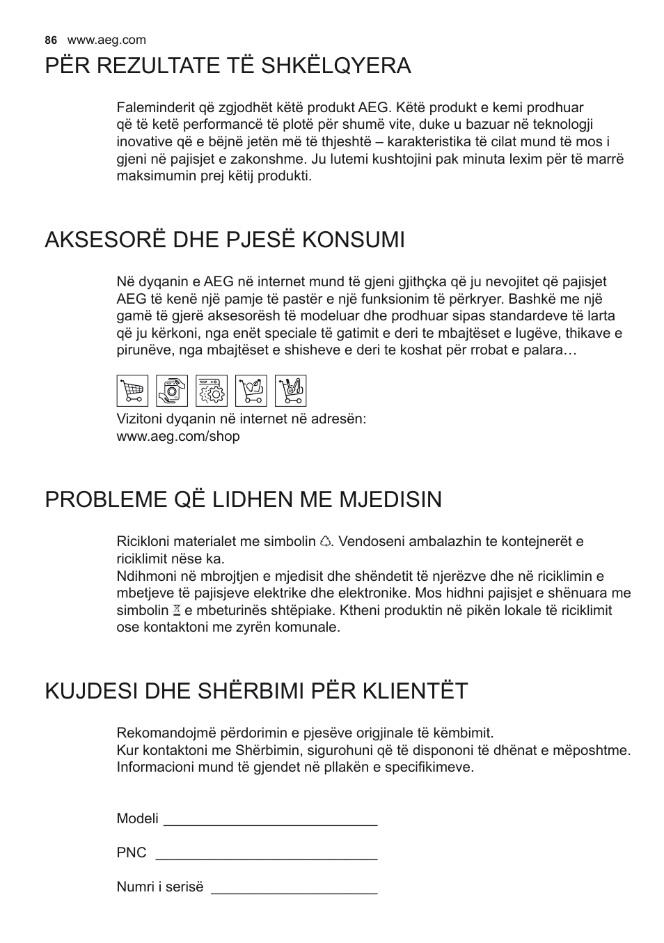 Për rezultate të shkëlqyera, Aksesorë dhe pjesë konsumi, Probleme që lidhen me mjedisin | Kujdesi dhe shërbimi për klientët | AEG X79263MV0 User Manual | Page 86 / 96