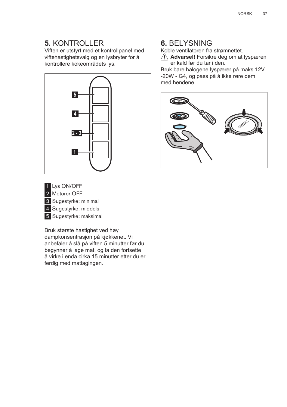 Kontroller, Belysning | AEG X78263BV1 User Manual | Page 37 / 128