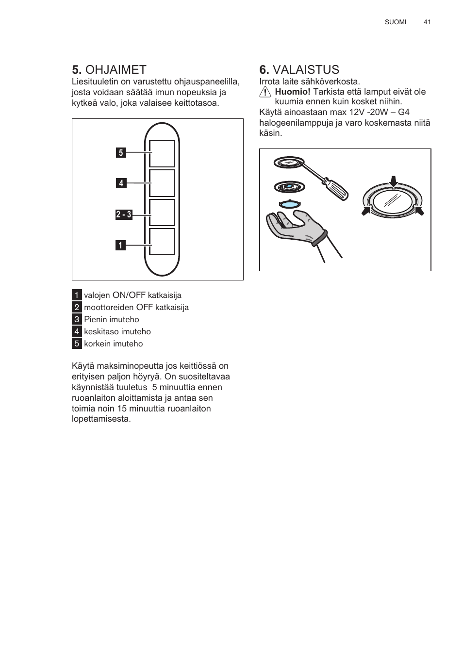 Ohjaimet, Valaistus | AEG X78263BV1 User Manual | Page 41 / 128