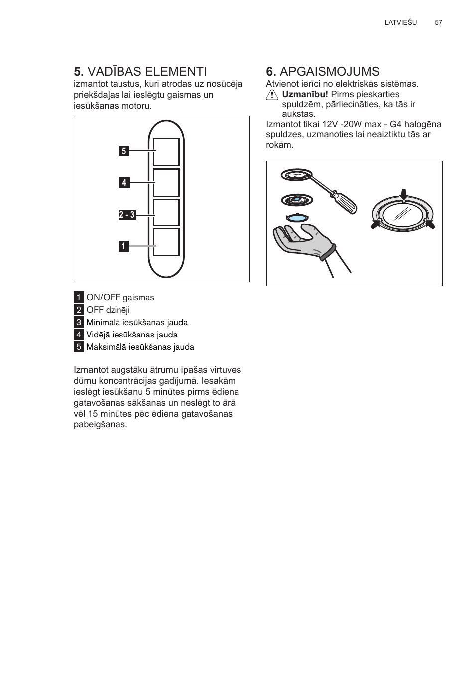 Vadības elementi, Apgaismojums | AEG X78263BV1 User Manual | Page 57 / 128