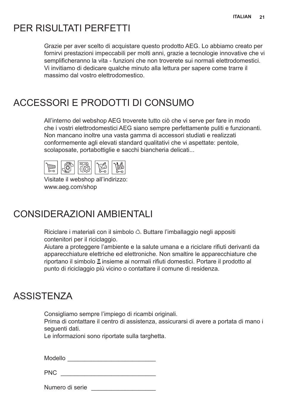 Per risultati perfetti, Accessori e prodotti di consumo, Considerazioni ambientali | Assistenza | AEG X69453MD0 User Manual | Page 21 / 96